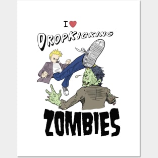 I love Dropkicking Zombies Posters and Art